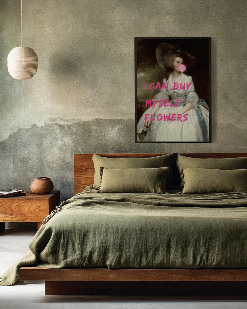 "I CAN BUY MYSELF FLOWERS"