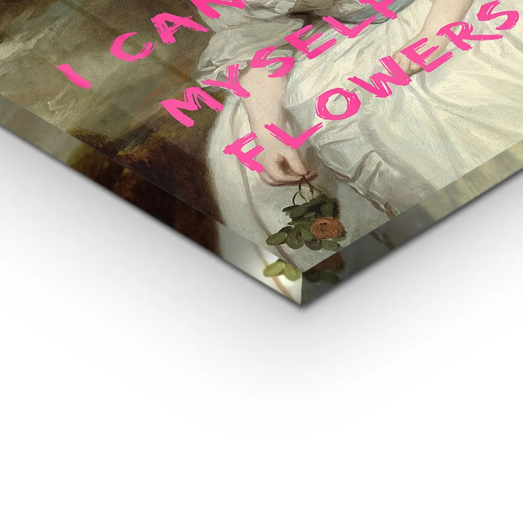 "I CAN BUY MYSELF FLOWERS"