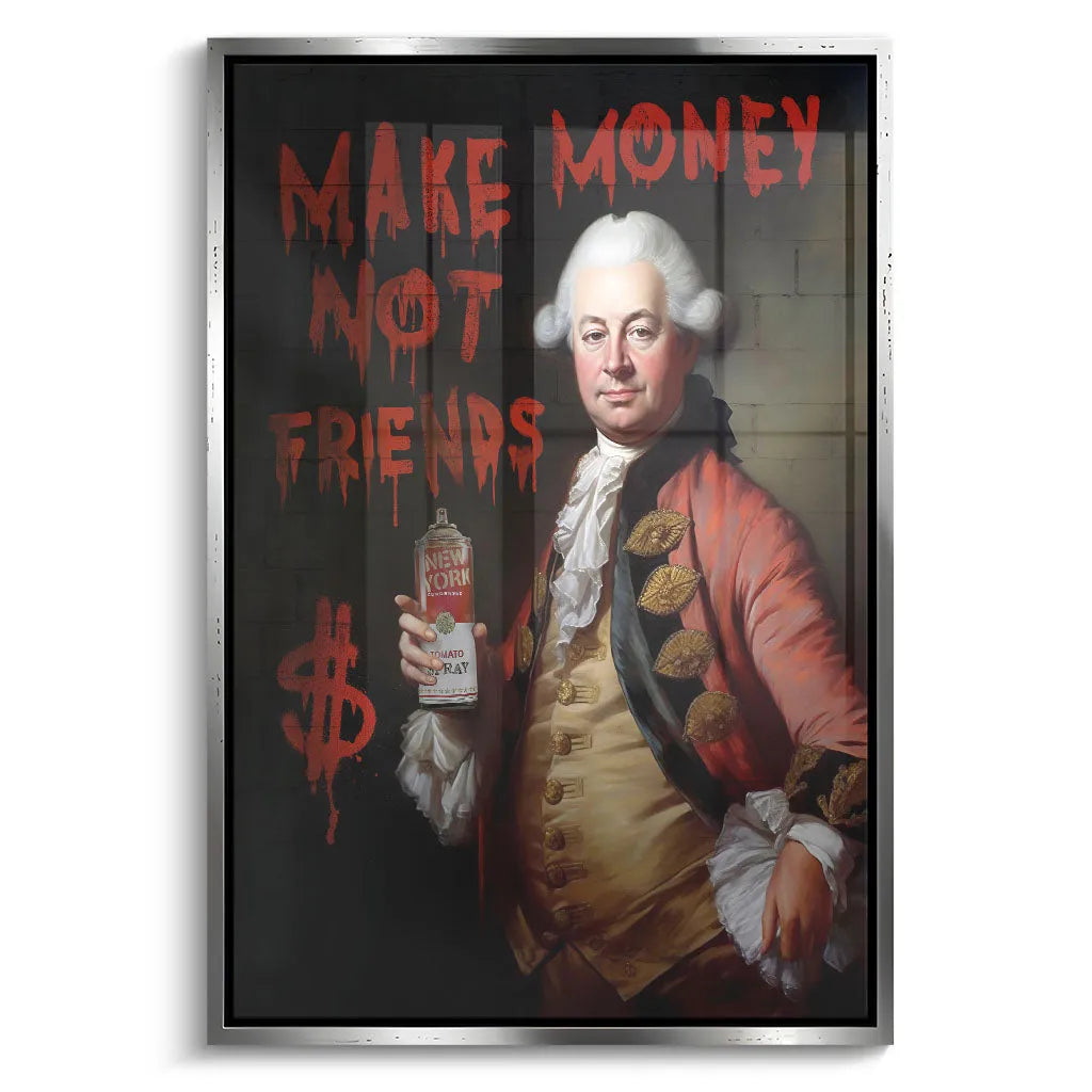 Canvarisma - "MAKE MONEY NOT FRIENDS" -  Bild