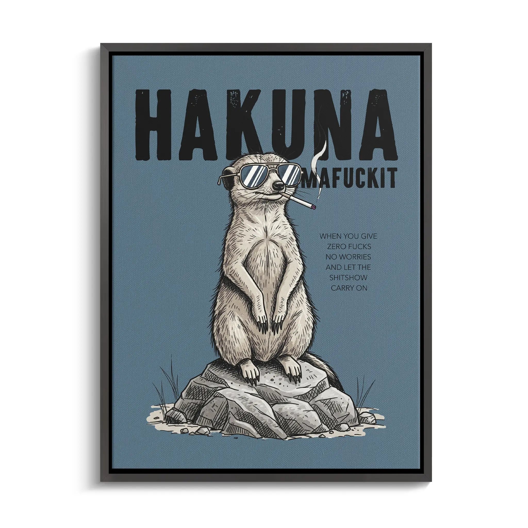 "HAKUNA MAFUCKIT"